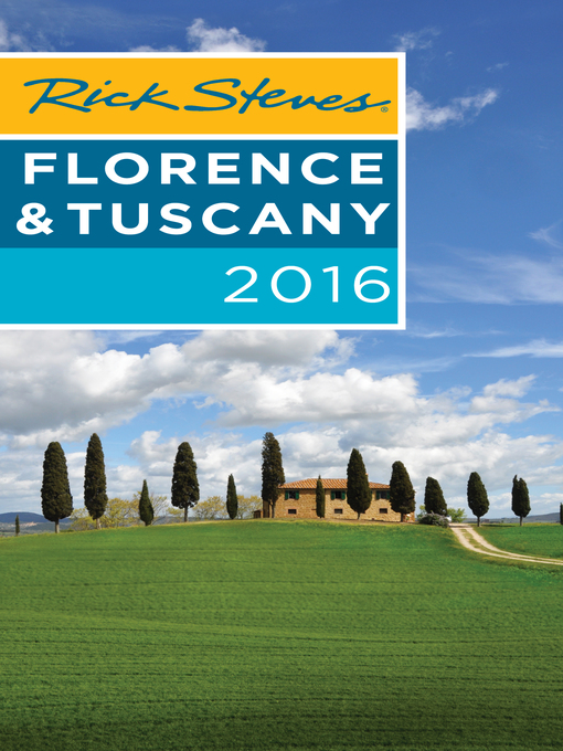 Title details for Rick Steves Florence & Tuscany 2016 by Rick Steves - Available